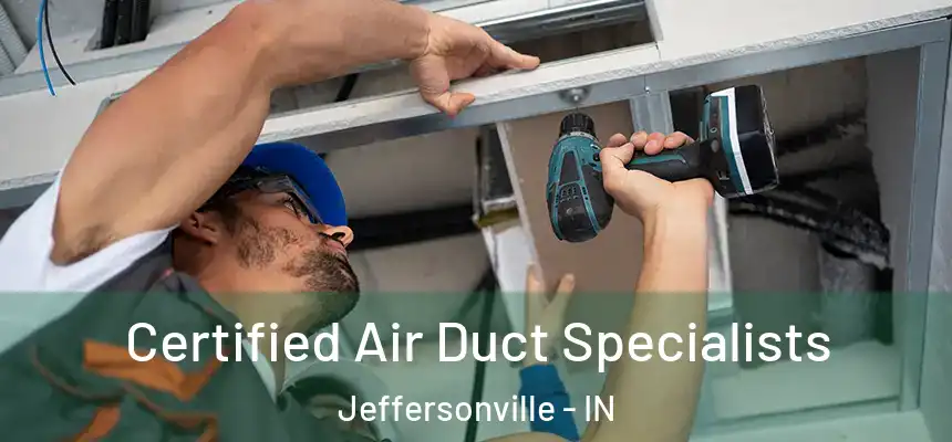  Certified Air Duct Specialists Jeffersonville - IN